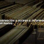 Impulsa Congreso conservación y acceso a información con nueva Ley de Archivos