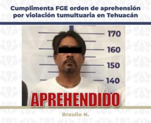 Cumplimenta FGE orden de aprehensión por violación tumultuaria en Tehuacán